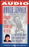 Finding the Champion Within: Step-by-Step Plan Reaching Yr Full Potential CST - Bruce Jenner