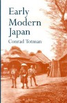 Early Modern Japan - Conrad D. Totman