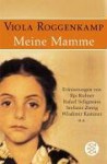 Tu Mir Eine Liebe: Meine Mamme; Jüdische Frauen Und Männer In Deutschland Sprechen Von Ihrer Mutter; Mit Einem Essay über Nachgeborene Juden In Deutschland Und Ihr Erbe - Viola Roggenkamp