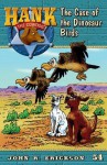 The Case of the Dinosaur Birds (Hank the Cowdog (Quality)) - John R. Erickson, Gerald L. Holmes