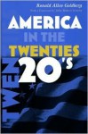 America In The Twenties - Ronald Allen Goldberg