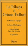 La Trilogia: La rabbia e l'orgoglio - La forza della ragione - Oriana Fallaci intervista sé stessa - L'Apocalisse - Oriana Fallaci