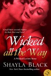 Wicked All the Way (Wicked Lovers, #6.5) - Shayla Black