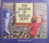 the Shadow of Matilda Hunt - Deborah Zemke