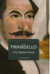 Il fu Mattia Pascal - Luigi Pirandello