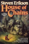 House of Chains (Malazan Book of the Fallen, #4) - Steven Erikson