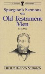 Spurgeon's Sermons on Old Testament Men - Charles H. Spurgeon