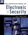 The Complete Book of Electronic Security - Bill Phillips