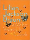 The Cat Who Went Up the Creek - Lilian Jackson Braun