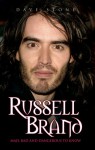 Russell Brand: Mad, Bad and Dangerous to Know - Dave Stone