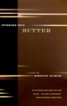 Spinning Into Butter: A Play - Rebecca Gilman