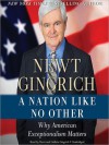 A Nation Like No Other: Why American Exceptionalism Matters (MP3 Book) - Newt Gingrich, Callista Gingrich