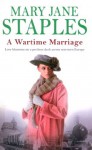 A Wartime Marriage - Mary Jane Staples