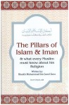 The Pillars of Islam & Iman - And What Every Muslim Must Know About His Religion - Sheikh Muhammad Bin Jamil Zeno, Darussalam Research Division