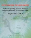 Physics Beyond the Light Barrier: The Source of Parity Violation, Tachyons, and a Derivation of Standard Model Features - Stephen Blaha