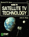 Howard W. Sams Guide to Satellite TV Technology - John Ross