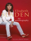 Elisabeth Sladen: The Autobiography - Elisabeth Sladen, David Tennant