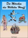 Die Märchen des Wilhelm Hauff - Wilhelm Hauff