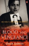 Blood and Vengeance: One Family's Story of the War in Bosnia - Chuck Sudetic