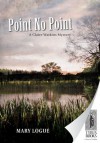 Point No Point (Claire Watkins Mystery) - Mary Logue