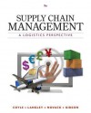 Supply Chain Management: A Logistics Perspective - John J. Coyle, C. John Langley, Brian Gibson, Robert A. Novack, Edward J. Bardi