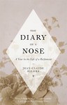 The Diary of a Nose - Jean-Claude Ellena