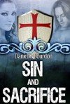 Sin and Sacrifice (The Daughters of Eve Series #1) - Danielle Bourdon