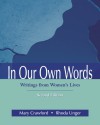 In Our Own Words: Writings From Women's Lives - Mary Crawford, Rhoda Kesler Unger