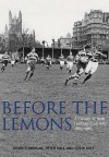 Before The Lemons: Bath Rfu 1865 1965 - Kevin Coughlan, Peter Hall, Colin Gale