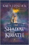 Shadow Over Kiriath (Legends of the Guardian-King #3) - Karen Hancock