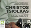 Dead Europe - Christos Tsiolkas, Humphrey Bower