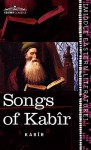 Songs of Kabir - Kabir, Rabindranath Tagore, Evelyn Underhill