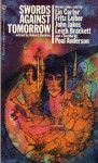 Swords Against Tomorrow - Robert Hoskins, Lin Carter, Fritz Leiber, Leigh Brackett, Poul Anderson, Unknown