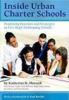 Inside Urban Charter Schools: Promising Practices and Strategies in Five High-Performing Schools - Katherine K. Merseth, John Roberts, Kristy Cooper, Mara Casey Tieken