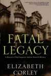 Fatal Legacy: A Detective Chief Inspector Andrew Fenwick Mystery - Elizabeth Corley