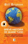 Breve História de Quase Tudo - Bill Bryson