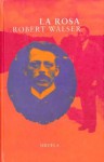 La rosa (Libros del Tiempo) (Spanish Edition) - Robert Walser, del Solar, Juan José