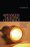 Advanced Lighting Controls: Energy Savings, Productivity, Technology and Application - Craig DiLouie