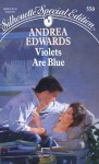 Violets Are Blue - Andrea Edwards