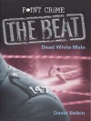 Dead White Male (Point Crime: The Beat) - David Belbin