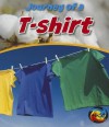 Journey of A T-Shirt - John Malam