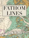 Fathom Lines - Erin Bedford