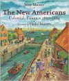 The New Americans: Colonial Times: 1620-1689 - Betsy Maestro, Giulio Maestro