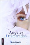 Ángeles desterrados - Anabel Botella