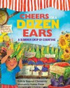 Cheers for a Dozen Ears: A Summer Crop of Counting - Felicia Sanzari Chernesky, Susan Swan