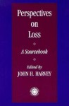 Perspectives On Loss: A Sourcebook - John H. Harvey