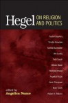 Hegel on Religion and Politics - Angelica Nuzzo