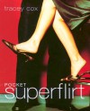 Uc Pocket Superflirt - Tracey Cox