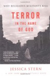Terror in the Name of God: Why Religious Militants Kill - Jessica Stern