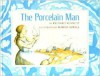 The Porcelain Man - Richard Kennedy, Marcia Sewall